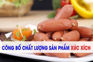 cong-bo-chat-luong-san-pham-xuc-xich